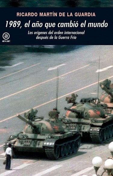 1989, EL AÑO QUE CAMBIÓ EL MUNDO | 9788446032717 | MARTÍN DE LA GUARDIA, RICARDO MANUEL | Llibreria La Gralla | Librería online de Granollers