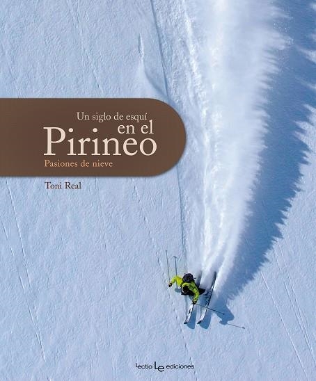 SIGLO DE ESQUÍ EN EL PIRINEO, UN | 9788415088196 | REAL, TONI | Llibreria La Gralla | Llibreria online de Granollers