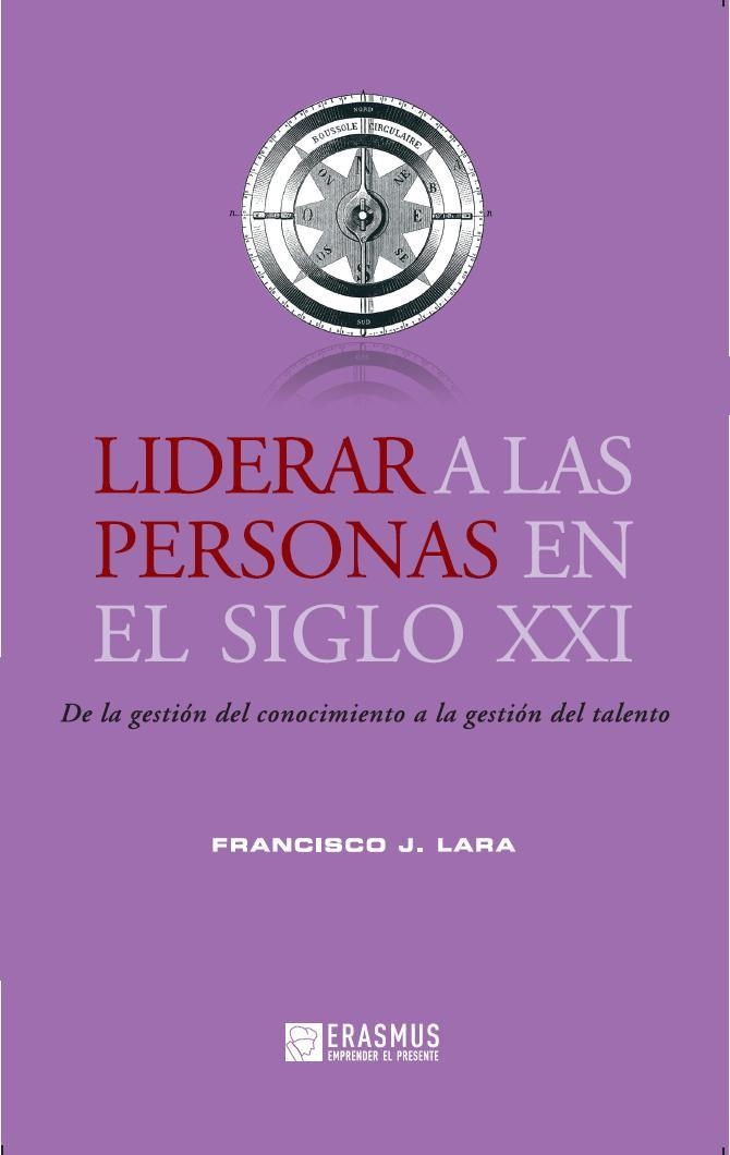 LIDERAR PERSONAS EN EL SIGLO XXI | 9788415462019 | LARA, FRANCISCO J. | Llibreria La Gralla | Librería online de Granollers