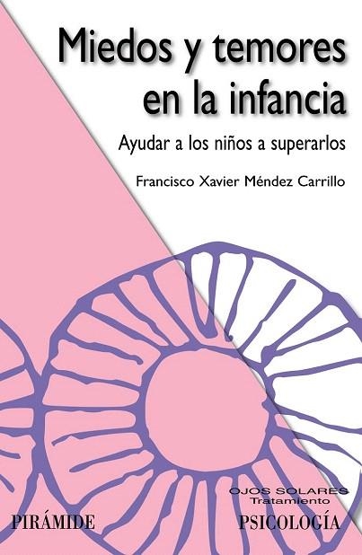 MIEDOS Y TEMORES EN LA INFANCIA | 9788436827620 | MÉNDEZ CARRILLO, FRANCISCO XAVIER | Llibreria La Gralla | Llibreria online de Granollers