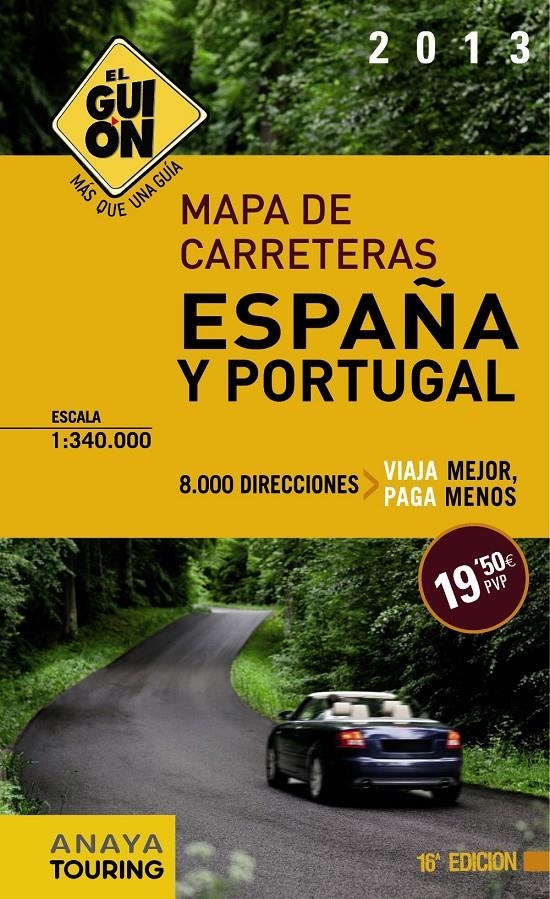 MAPA DE CARRETERAS ESPAÑA Y PORTUGAL. EL GUIÓN 1:350.000 (2013) | 9788499354408 | Llibreria La Gralla | Llibreria online de Granollers