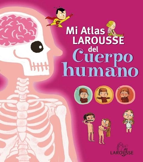 MI ATLAS LAROUSSE DEL CUERPO HUMANO | 9788415411727 | Llibreria La Gralla | Llibreria online de Granollers