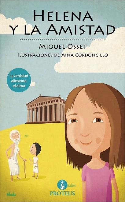 HELENA Y LA AMISTAD | 9788415549703 | OSSET, MIQUEL / CORDONCILLO, AINA | Llibreria La Gralla | Librería online de Granollers