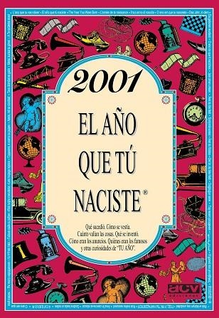 2001 EL AÑO EN QUE TÚ NACISTE | 9788415003878 | Llibreria La Gralla | Llibreria online de Granollers