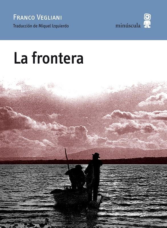 FRONTERA, LA (PAISAJES NARRADOS) | 9788495587909 | VEGLIANI, FRANCO | Llibreria La Gralla | Librería online de Granollers