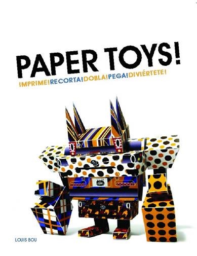 PAPER TOYS ! | 9788496823860 | BOU, LOUIS | Llibreria La Gralla | Llibreria online de Granollers