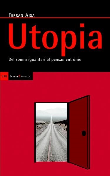 UTOPIA. DEL SOMNI IGUALITARI AL PENSAMENT ÚNIC | 9788498883251 | AISA, FERRAN | Llibreria La Gralla | Llibreria online de Granollers