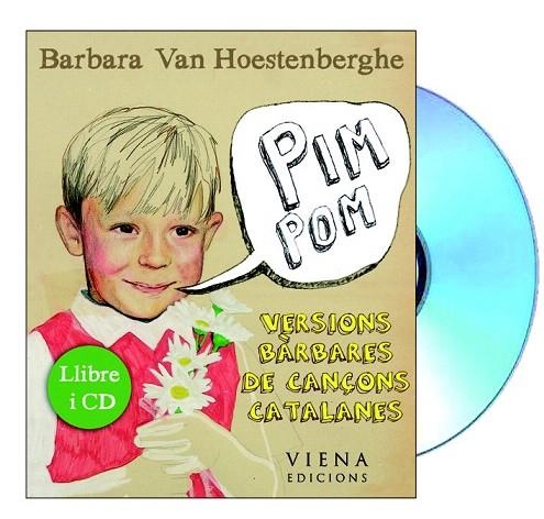 PIM POM. VERSIONS BÀRBARES DE CANÇONS CATALANES | 9788483306840 | VAN HOESTENBERGHE, BARBARA | Llibreria La Gralla | Llibreria online de Granollers