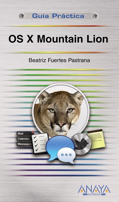 OS X MOUNTAIN LION. GUIA PRACTICA | 9788441533059 | FUERTES PASTRANA, BEATRIZ | Llibreria La Gralla | Librería online de Granollers