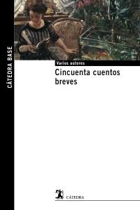 CINCUENTA CUENTOS BREVES (BASE,33) | 9788437627861 | Llibreria La Gralla | Llibreria online de Granollers