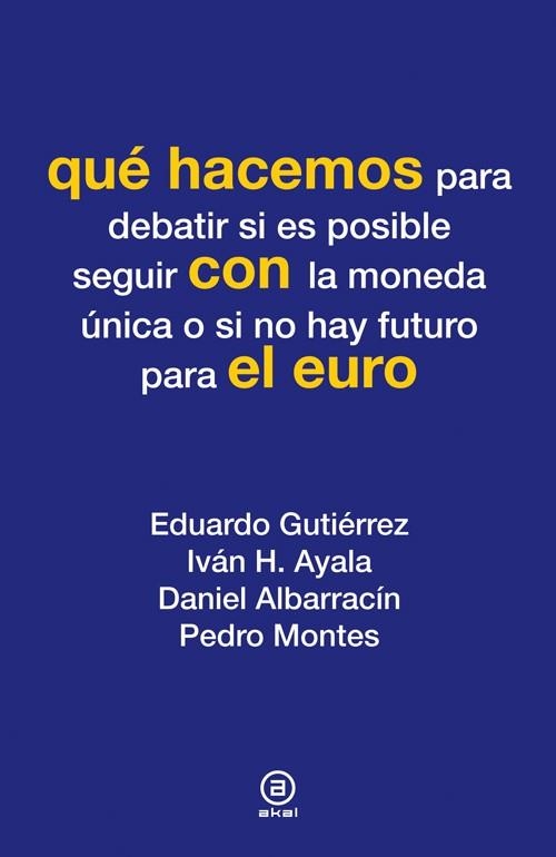 QUÉ HACEMOS CON EL EURO | 9788446037330 | GUTIERREZ, EDUARDO / ALTRES | Llibreria La Gralla | Llibreria online de Granollers