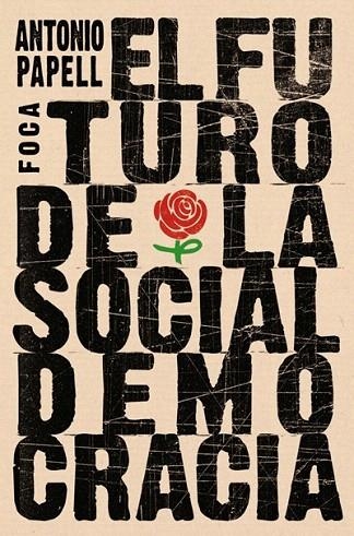 FUTURO DE LA SOCIALDEMOCRACIA, EL | 9788496797628 | PAPELL, ANTONIO | Llibreria La Gralla | Llibreria online de Granollers