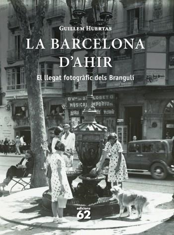 BARCELONA D'AHIR, LA | 9788429768657 | HUERTAS, GUILLEM | Llibreria La Gralla | Llibreria online de Granollers