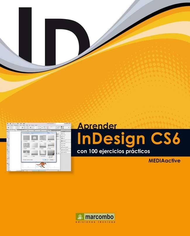 APRENDER INDESIGN CS6 CON 100 EJERCICIOS PRÁCTICOS | 9788426718426 | MEDIAACTIVE | Llibreria La Gralla | Llibreria online de Granollers