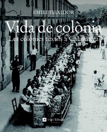 VIDA DE COLÒNIA | 9788415002321 | TEIXIDOR, EMILI | Llibreria La Gralla | Llibreria online de Granollers