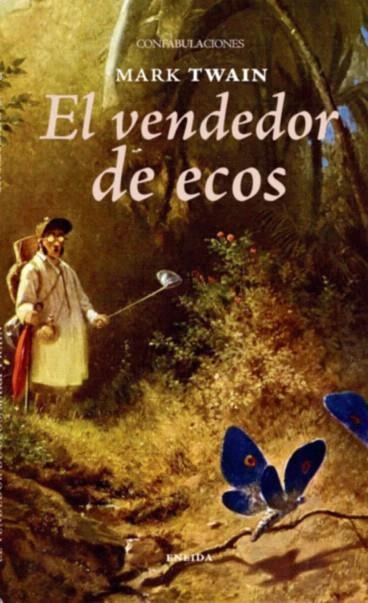 VENDEDOR DE ECOS, EL | 9788415458180 | TWAIN, MARK | Llibreria La Gralla | Llibreria online de Granollers