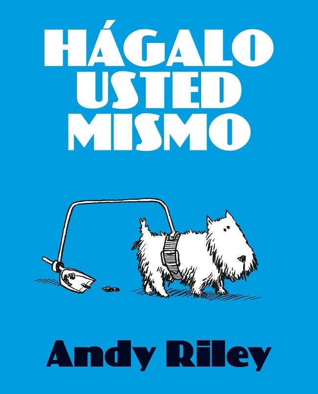 HÁGALO USTED MISMO | 9788492769353 | RILEY, ANDY | Llibreria La Gralla | Librería online de Granollers