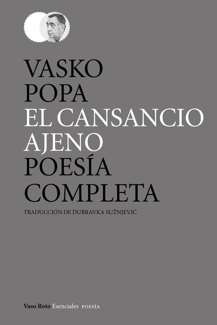 CANSANCIO AJENO, EL | 9788415168607 | POPA, VASKO | Llibreria La Gralla | Llibreria online de Granollers