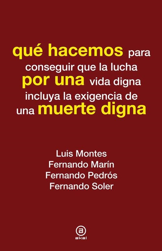 QUÉ HACEMOS POR UNA MUERTE DIGNA | 9788446037354 | MONTES, LUIS / MARIN, FERNANDO / ALTRES | Llibreria La Gralla | Librería online de Granollers