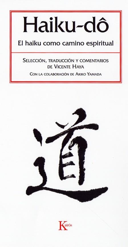 HAIKU DO. EL HAIKU COMO CAMINO ESPIRITUAL | 9788472456600 | HAYA, VICENTE | Llibreria La Gralla | Llibreria online de Granollers