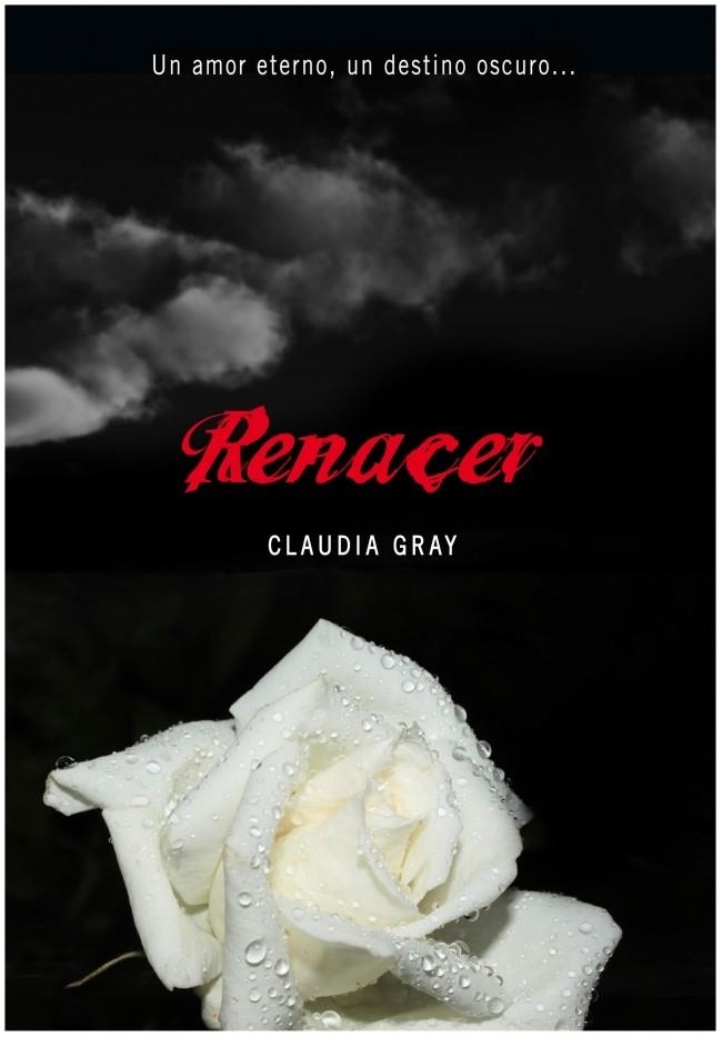 RENACER | 9788484417156 | GRAY, CLAUDIA | Llibreria La Gralla | Llibreria online de Granollers