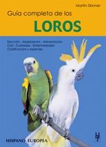 LOROS, GUIA COMPLETA DE LOS | 9788425511585 | SKIMMER, MARTIN | Llibreria La Gralla | Librería online de Granollers