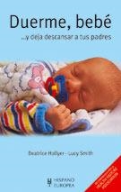 DUERME, BEBE ... Y DEJA DESCANSAR A TUS PADRES (HERAKLES) | 9788425512568 | HOLLYER, BEATRICE / SMITH, LUCY | Llibreria La Gralla | Llibreria online de Granollers