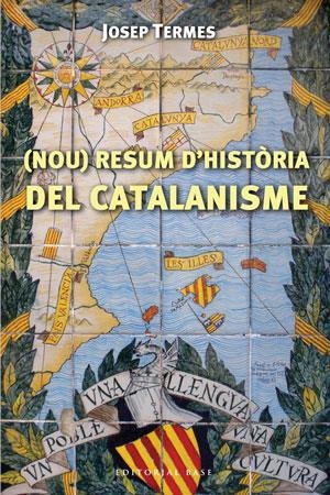 NOU RESUM D'HISTORIA DEL CATALANISME | 9788492437429 | TERMES, JOSEP | Llibreria La Gralla | Llibreria online de Granollers