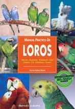 LOROS, MANUAL PRACTICO DE | 9788425513374 | KELSEY-WOOD, DENNIS | Llibreria La Gralla | Librería online de Granollers