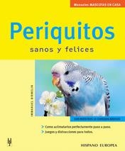 PERIQUITOS (MANUALES MASCOTAS EN CASA) | 9788425515200 | BIRMELIN, IMMANUEL | Llibreria La Gralla | Llibreria online de Granollers