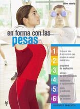 EN FORMA CON LAS PESAS | 9788425515514 | ROBERTS, OLIVER | Llibreria La Gralla | Librería online de Granollers