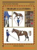 TRABAJO A LA CUERDA (GUIAS ECUESTRES ILUSTRADAS) | 9788425516351 | HARVEY, JUDY | Llibreria La Gralla | Llibreria online de Granollers