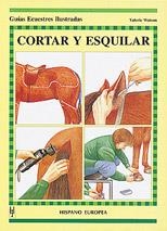 CORTAR Y ESQUILAR (GUIAS ECUESTRES ILUSTRADAS) | 9788425510717 | WATSON, VALERIE | Llibreria La Gralla | Llibreria online de Granollers