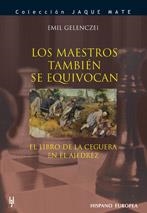 MAESTROS TAMBIEN SE EQUIVOCAN, LOS (JAQUE MATE) | 9788425516344 | GELENCZEI, EMIL | Llibreria La Gralla | Llibreria online de Granollers