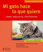 MI GATO HACE LO QUE QUIERE. COMO EDUCARLO FACILMENTE | 9788425517129 | HOFMANN, HELGA | Llibreria La Gralla | Librería online de Granollers