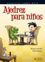 AJEDREZ PARA NIÑOS (JAQUE MATE) | 9788425517891 | CHANDLER, MURRAY; MILLIGAN, HELEN | Llibreria La Gralla | Llibreria online de Granollers