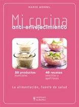 MI COCINA ANTI-ENVEJECIMIENTO | 9788425519802 | BORREL, MARIE | Llibreria La Gralla | Llibreria online de Granollers