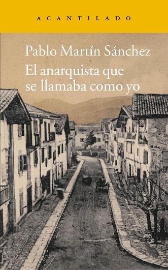 ANARQUISTA QUE SE LLAMABA COMO YO, EL | 9788415689188 | MARTÍN SÁNCHEZ, PABLO | Llibreria La Gralla | Librería online de Granollers