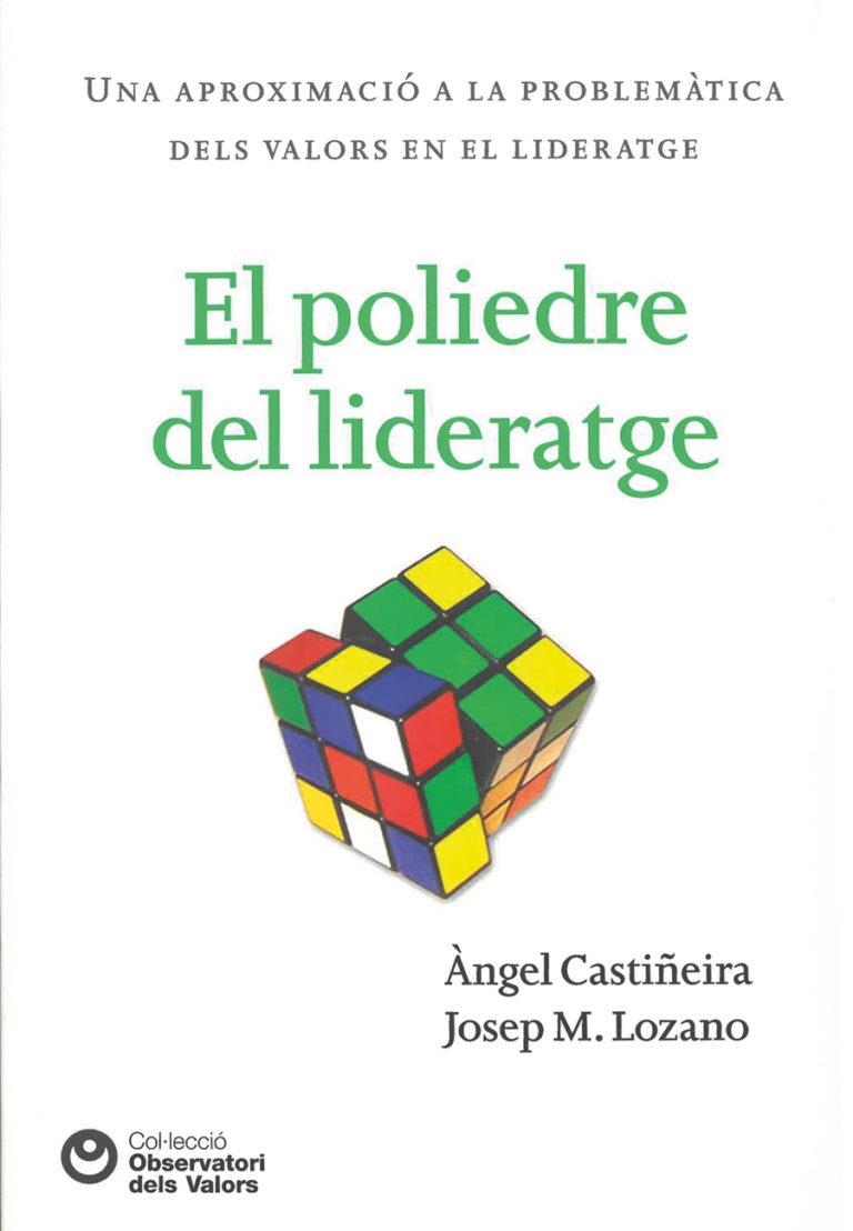 POLIEDRE DEL LIDERATGE, EL | 9788472269521 | CASTIÑEIRA, ÀNGEL / LOZANO, JOSEP M. | Llibreria La Gralla | Llibreria online de Granollers