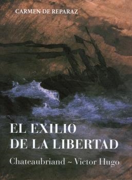 EXILIO DE LA LIBERTAD, EL | 9788476286906 | DE REPARAZ MADINAVEITIA, CARMEN | Llibreria La Gralla | Llibreria online de Granollers