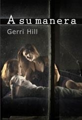 A SU MANERA | 9788415574910 | HILL, GERRI | Llibreria La Gralla | Llibreria online de Granollers