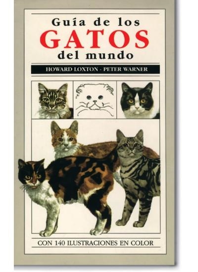 GUIA DE LOS GATOS DEL MUNDO | 9788428202923 | LOXTON, HOWARD | Llibreria La Gralla | Librería online de Granollers