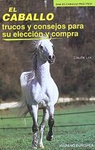 CABALLO TRUCOS, CONSEJOS PARA SU ELECCION Y COMPRA | 9788425509568 | LUX, CLAUDE | Llibreria La Gralla | Llibreria online de Granollers