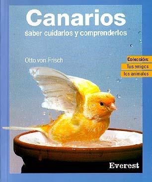 CANARIOS,SABER CUIDARLOS Y COMPRENDERLOS (TUS AMIGOS LOS ANI | 9788424127459 | VON FRISCH, OTTO | Llibreria La Gralla | Llibreria online de Granollers