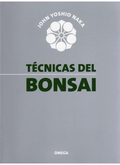 TECNICAS DEL BONSAI | 9788428207829 | JOHN YOSHIO NAKA | Llibreria La Gralla | Llibreria online de Granollers