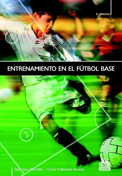 ENTRENAMIENTO EN EL FUTBOL BASE | 9788480190671 | FRATTAROLA ALCARAZ, CÉSAR/SANS TORRELLES, ÁLEX | Llibreria La Gralla | Llibreria online de Granollers