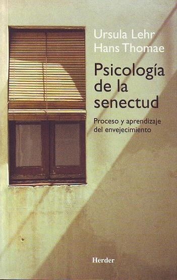 PSICOLOGIA DE LA SENECTUD PROCESO Y APRENDIZAJE DEL ENVEJECI | 9788425422638 | LEHR, URSULA / THOMAE, HANS | Llibreria La Gralla | Llibreria online de Granollers