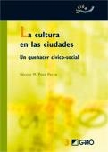 CULTURA EN LAS CIUDADES, LA. UN QUEHACER CIVICO-SOCIAL | 9788478274680 | POSE PORTO, HECTOR M. | Llibreria La Gralla | Llibreria online de Granollers