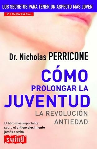 COMO PROLONGAR LA JUVENTUD (SWING) | 9788493509798 | PERRICONE, NICHOLAS | Llibreria La Gralla | Llibreria online de Granollers