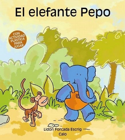 ELEFANTE PEPO, EL | 9788481316087 | FORCADA ESCRIG, L.; CALO | Llibreria La Gralla | Llibreria online de Granollers